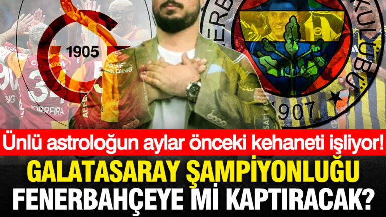unlu-astrologun-aylar-onceki-kehaneti-isliyor-galatasaray-sampiyonlugu-fenerbahceye-mi-kaptiracak-LHaEXMZW