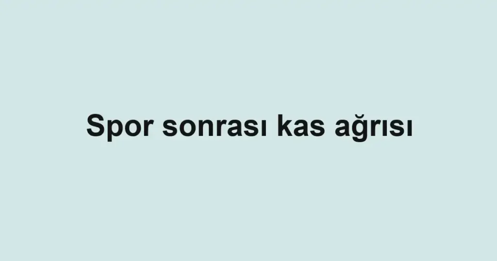 spor-sonrasi-kas-agrisi